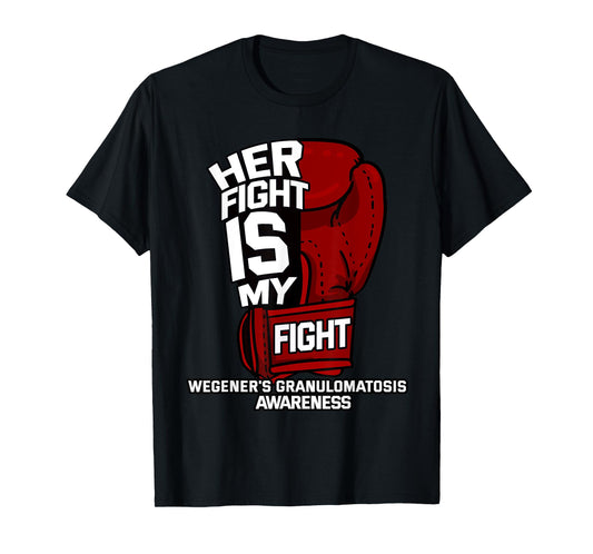 Her Fight My Fight Wegener's Granulomatosis Survivor WG GPA T-Shirt