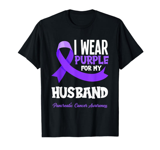 I Wear Purple For My Husband Pancreatic Cancer Awareness T-Shirt