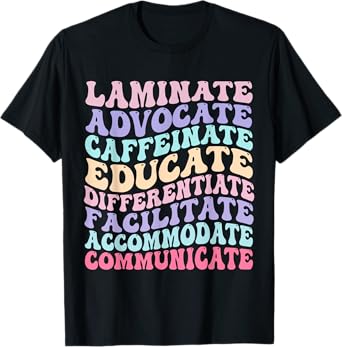 Sped Caffeinate Advocate Laminate Educate Teacher T-Shirt