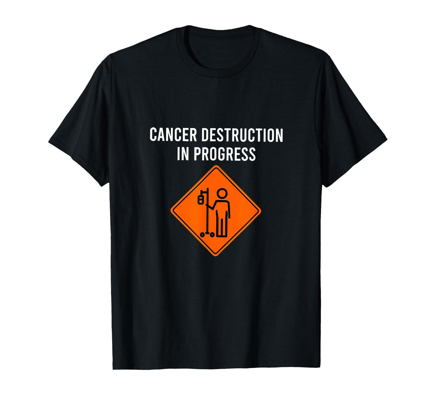 Funny Joke Chemo Day Cancer Destruction in Progress T-Shirt