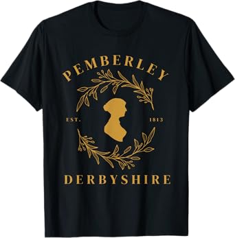 Pemberley Derbyshire 1813 Pride and Prejudice Jane Austen T-Shirt