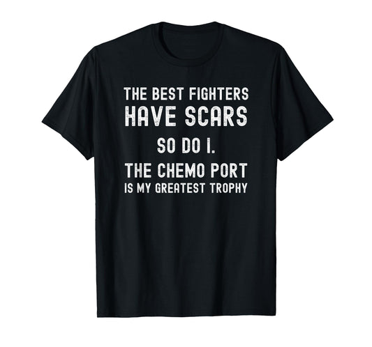 Chemoport Shirt Quote Chemo Port Shirts for Women and Men T-Shirt