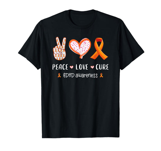 Peace Love Cure Support ADHD Awareness Mom T-Shirt