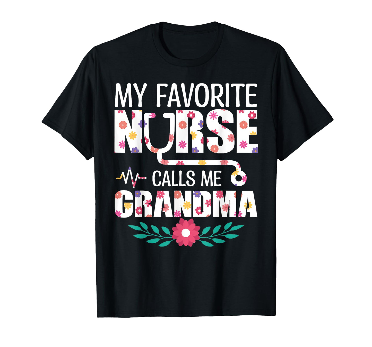 My Favorite Nurse Calls Me Grandma Proud Nurse Family Match T-Shirt