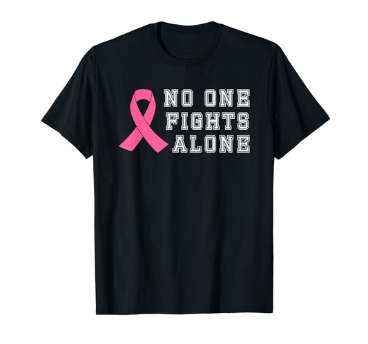 No One Fights Alone Breast Cancer Awareness Shirt Gift T-Shirt
