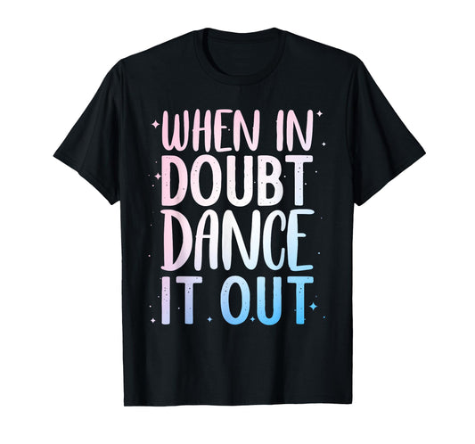 Cute Dance Design For Girls Women Dance Recital Class Dancer T-Shirt