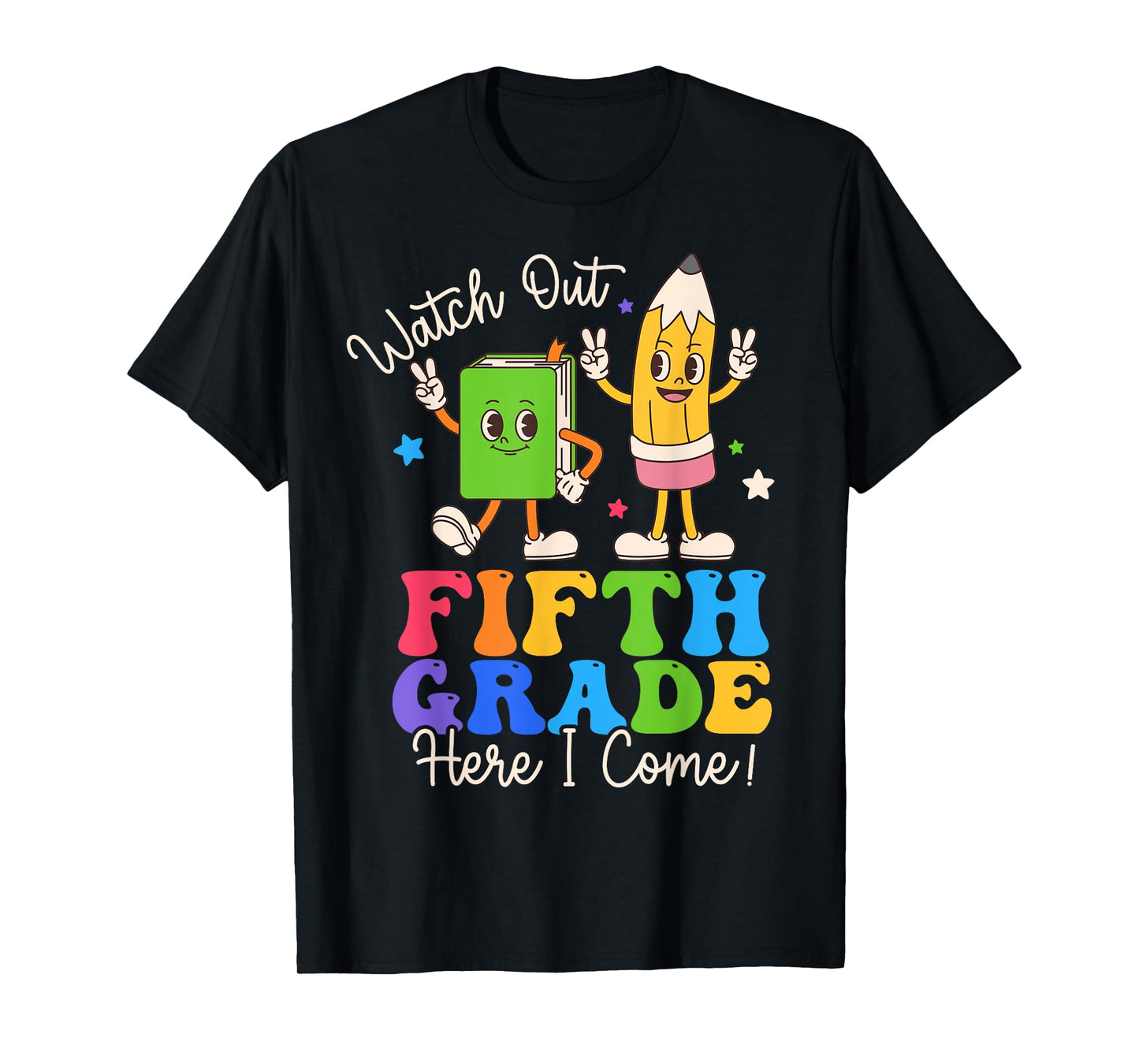 Watch Out Fifth Grade Here I Come 5th Grade Boys Girls T-Shirt
