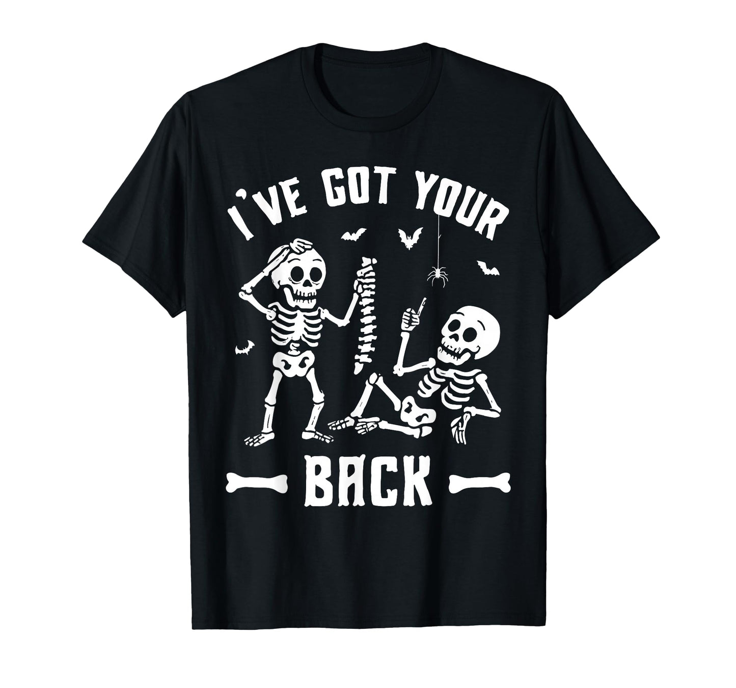 Skeleton I’ve Got Your Back Funny Friendship Halloween Humor T-Shirt