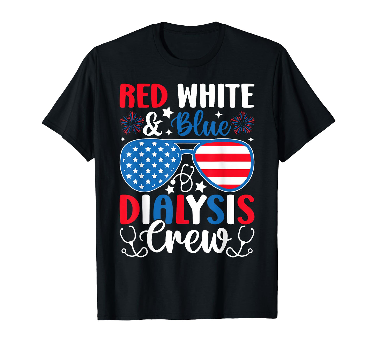 Red White Blue Dialysis Crew Patriotic Nurse 4th of July T-Shirt for Women Kids Men