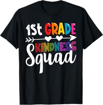 1st Grade Kindness Squad First Grade Teacher Anti-Bullying Men Women Kids T-Shirt