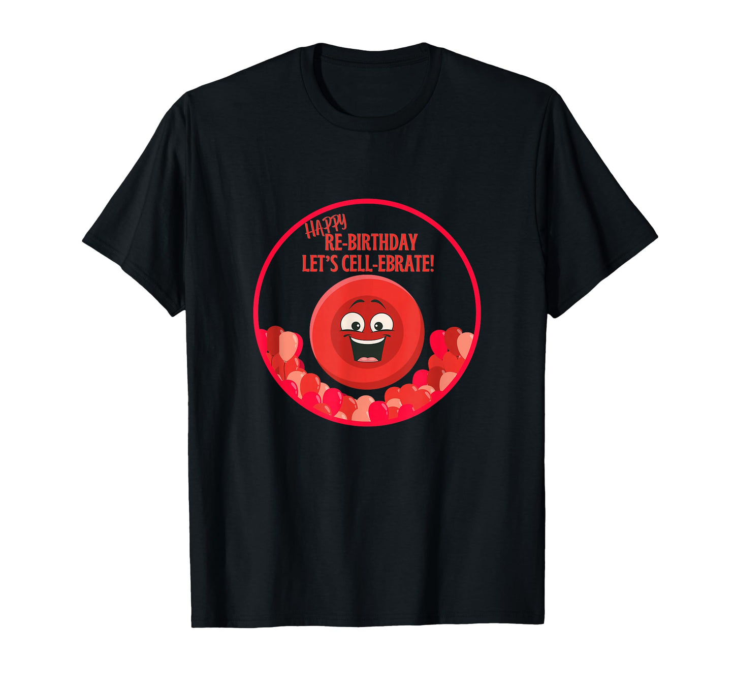 Stem Cell Transplant Survivor Re-Birthday Tops & Accessories T-Shirt