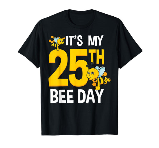 Bee 25th Birthday Party Beekeeper Garden Bug Honey Insect T-Shirt