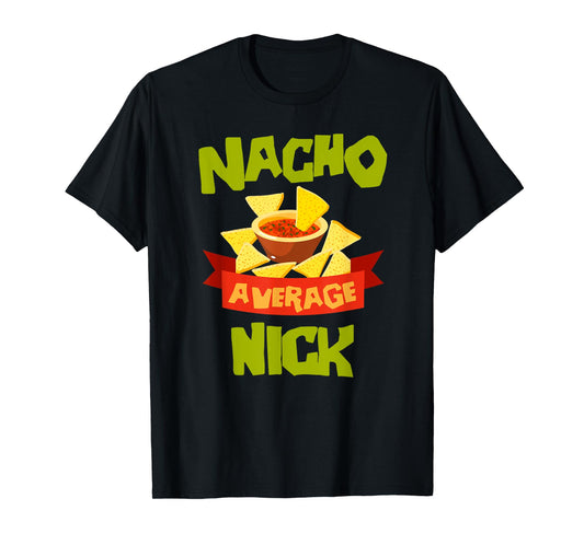 Custom Mexican Christmas Father's Day Name For Men NACHO AVERAGE NICK Funny Birthday Personalized Name T-Shirt