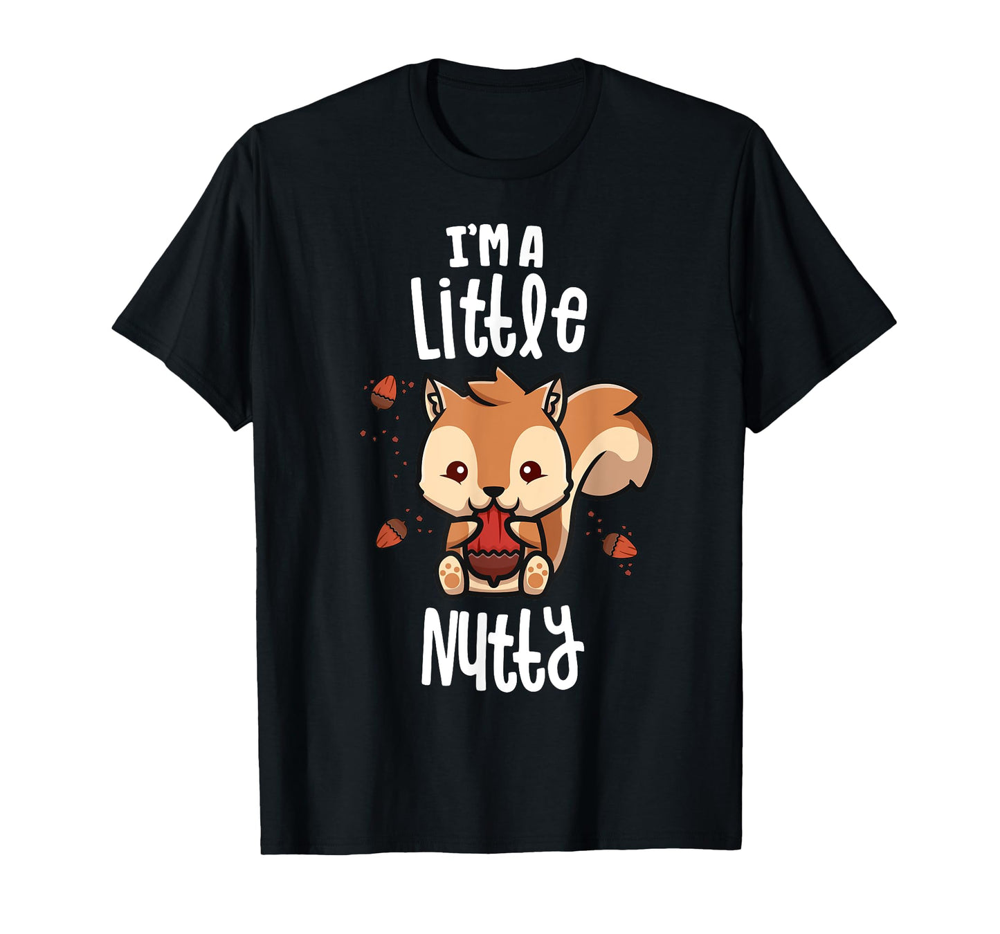 Funny Squirrel Shirts For Women Men Gift I'm A Little Nutty T-Shirt