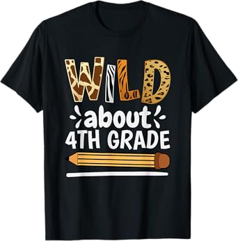 Wild About 4Th Grade, School Grade Teacher T-Shirt