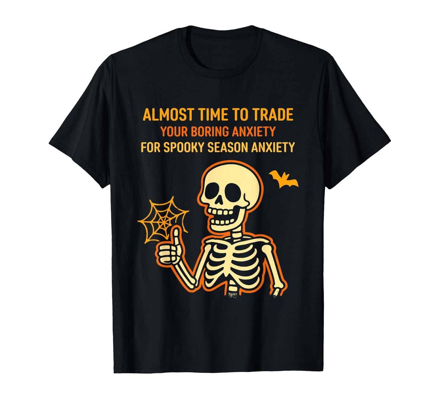 Time to Trade Your Boring Anxiety for Spooky Season Anxiety T-Shirt