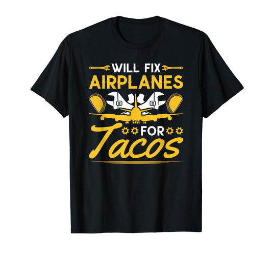 Aircraft Mechanic Taco Lover Airplane Maintenance T-Shirt