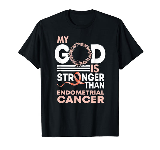 My God Is Stronger Than Endometrial Cancer Awareness Ribbon T-Shirt