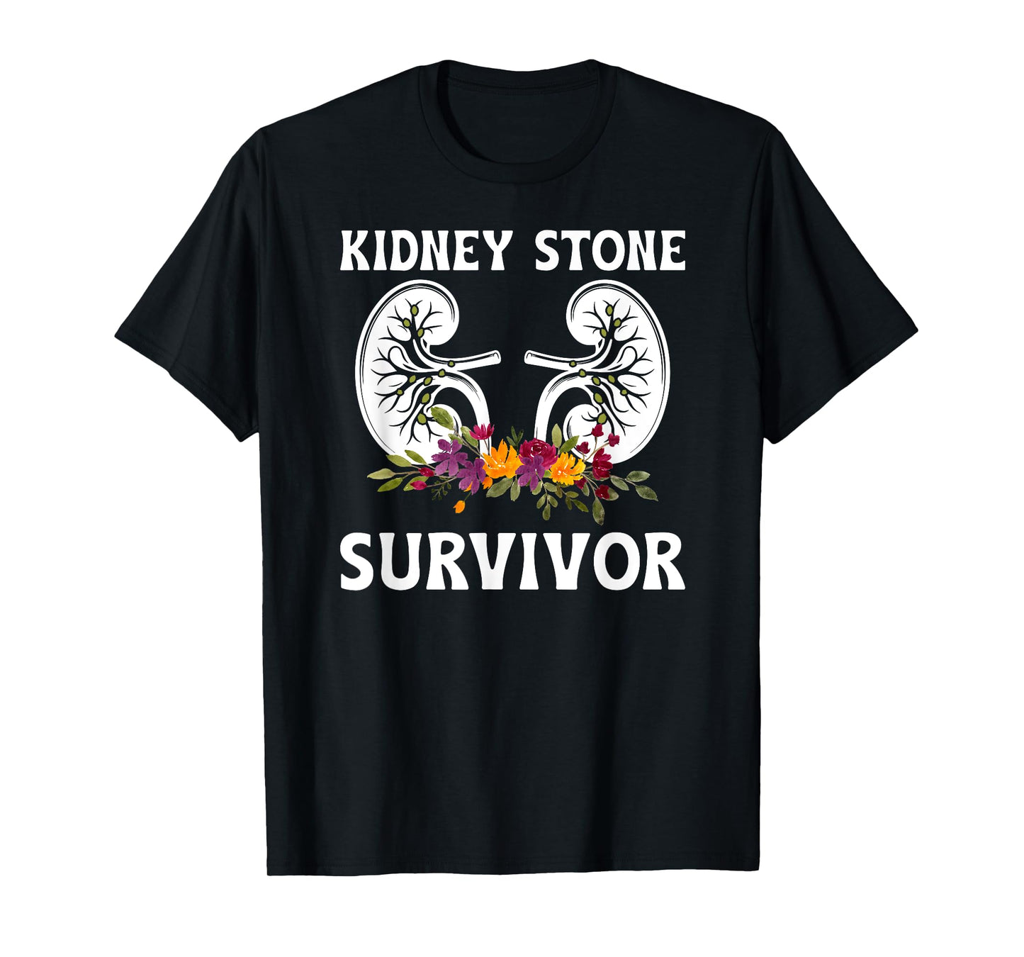 Kidney Stone Survivor Flowers Kidney Stone Recovery T-Shirt