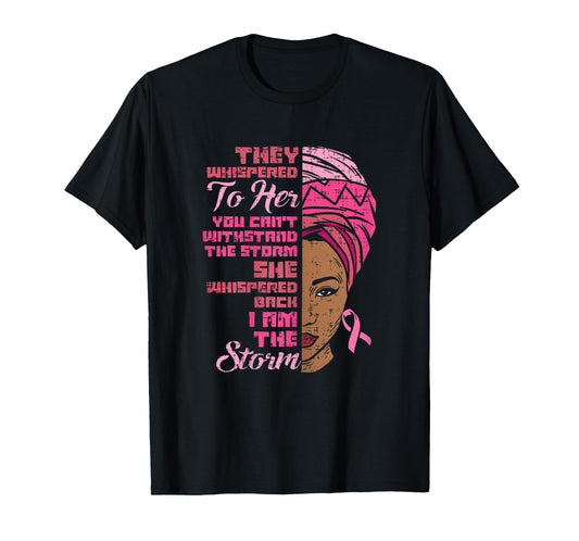 I Am The Storm Black African Breast Cancer Awareness Women T-Shirt
