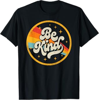Be Kind Positive Inspirational Kindness Retro Galaxy Space T-Shirt