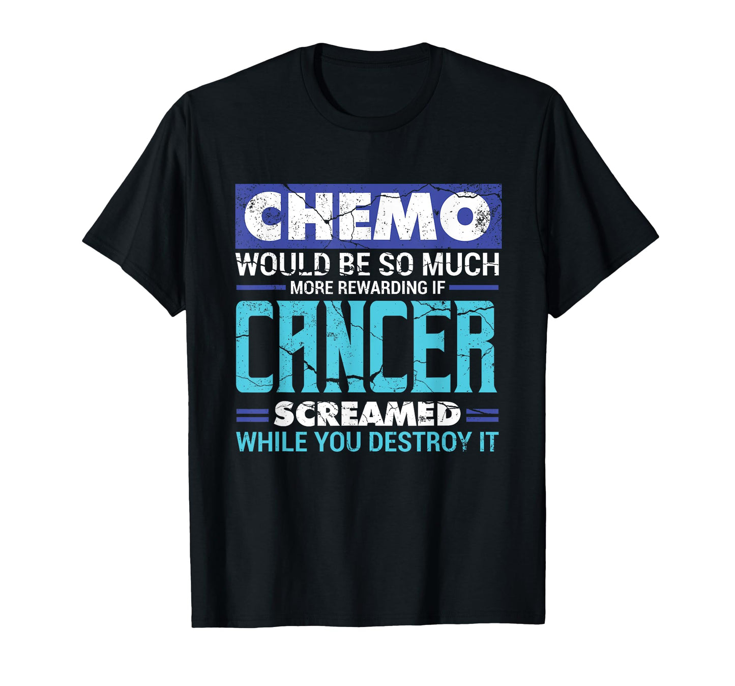 Chemo Would Be So Much More Rewarding | Cancer Awareness T-Shirt