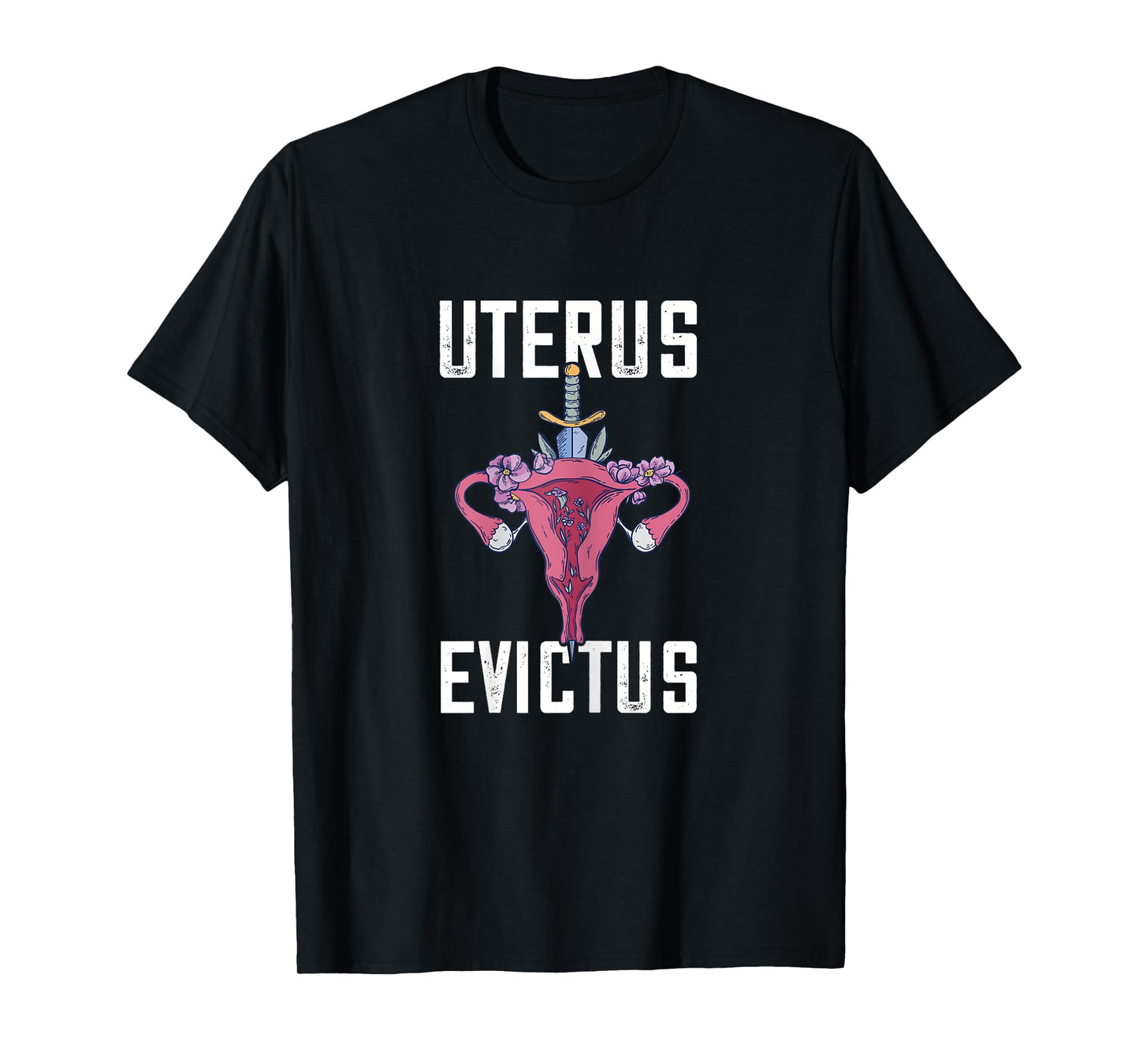 Feminism Hysterectomy Endometriosis Feminist Uterus Evictus T-Shirt
