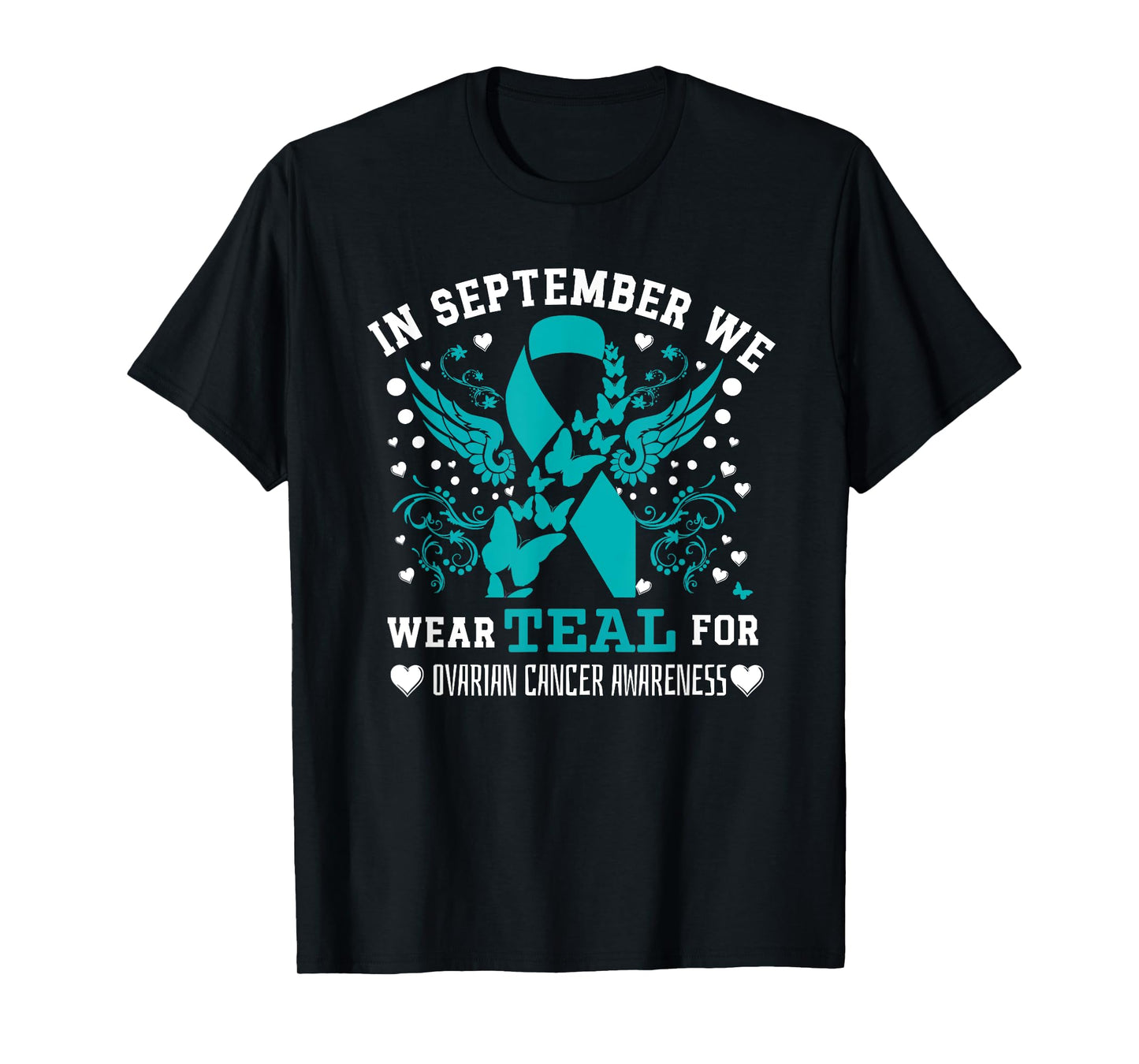 in September Wear Teal Ribbon Ovarian Cancer Awareness Women T-Shirt