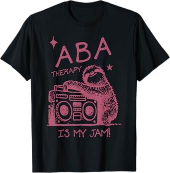 Cute Sloth Cassette ABA Therapy Is My Jam Behavior Analyst T-Shirt