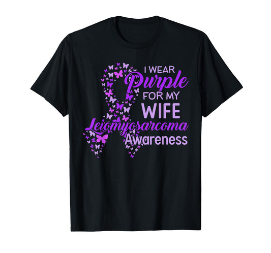 I wear Purple for my Wife Leiomyosarcoma Awareness T-Shirt