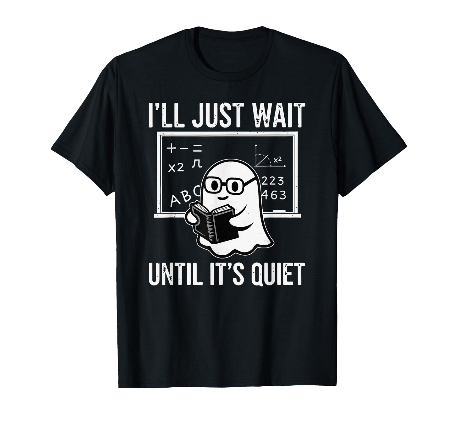 Halloween Teacher I'll Just Wait Until It's Quiet T-Shirt