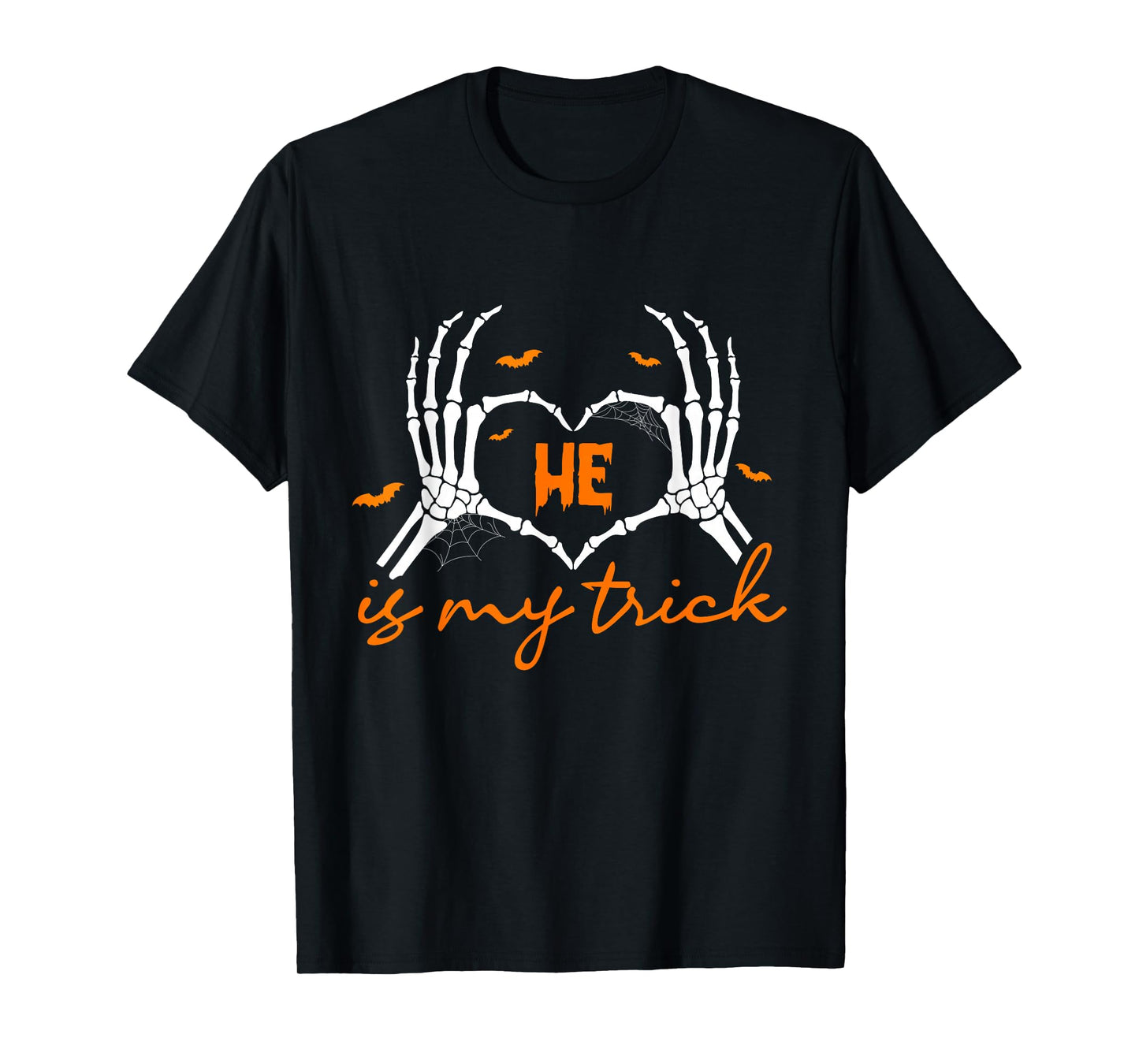 Happy Halloween He is My Trick Heart Skeleton Hand Couple T-Shirt