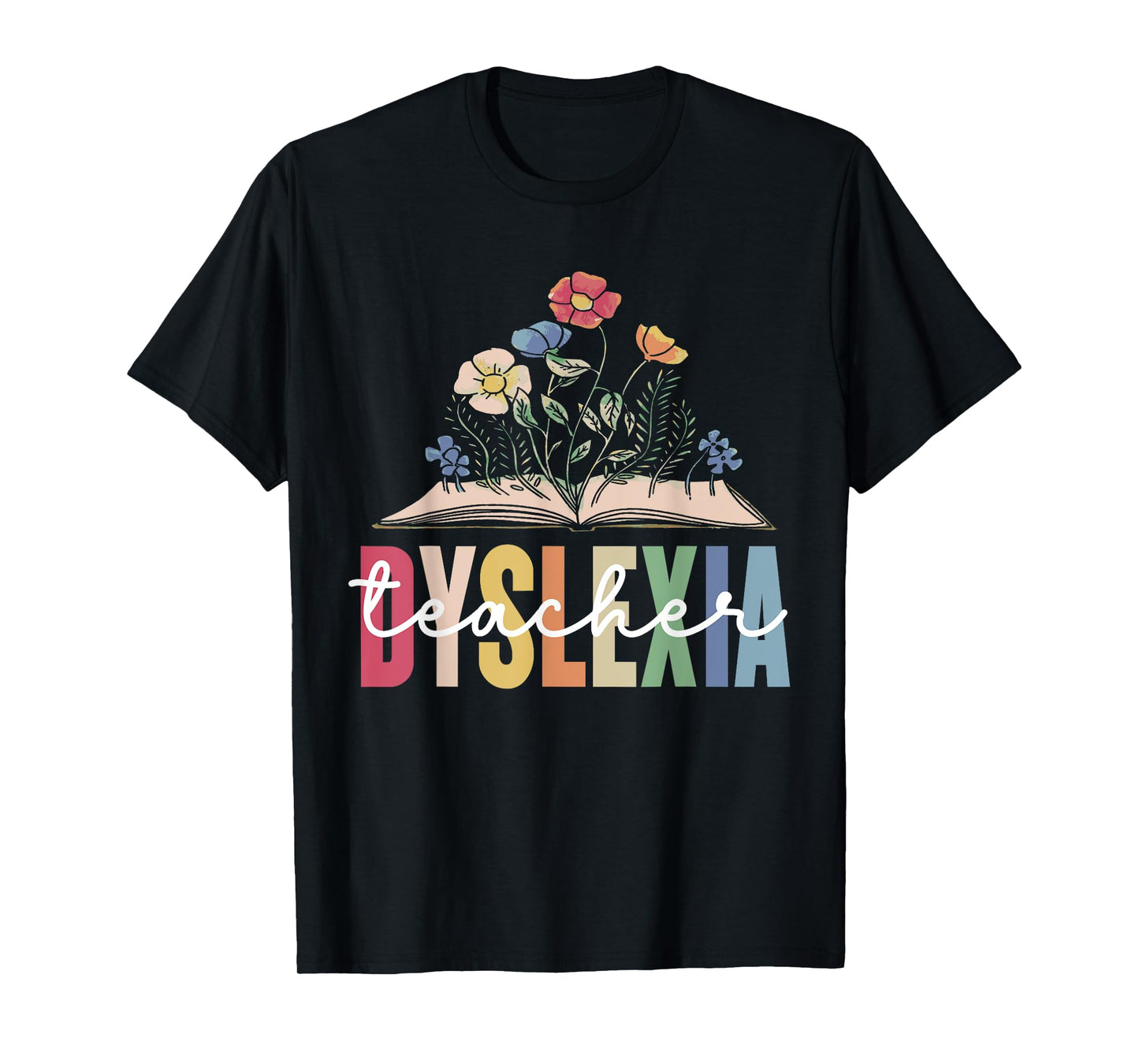 Dyslexia Teacher Awareness Dyslexic Dyslexics Dyslexia T-Shirt