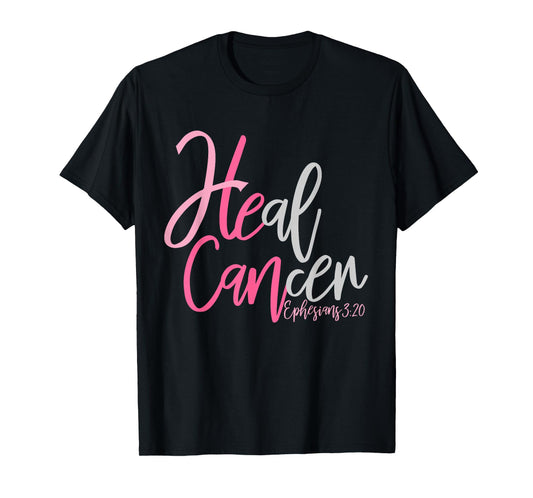 He Can Heal Cancer (Breast Cancer Awareness) T-Shirt