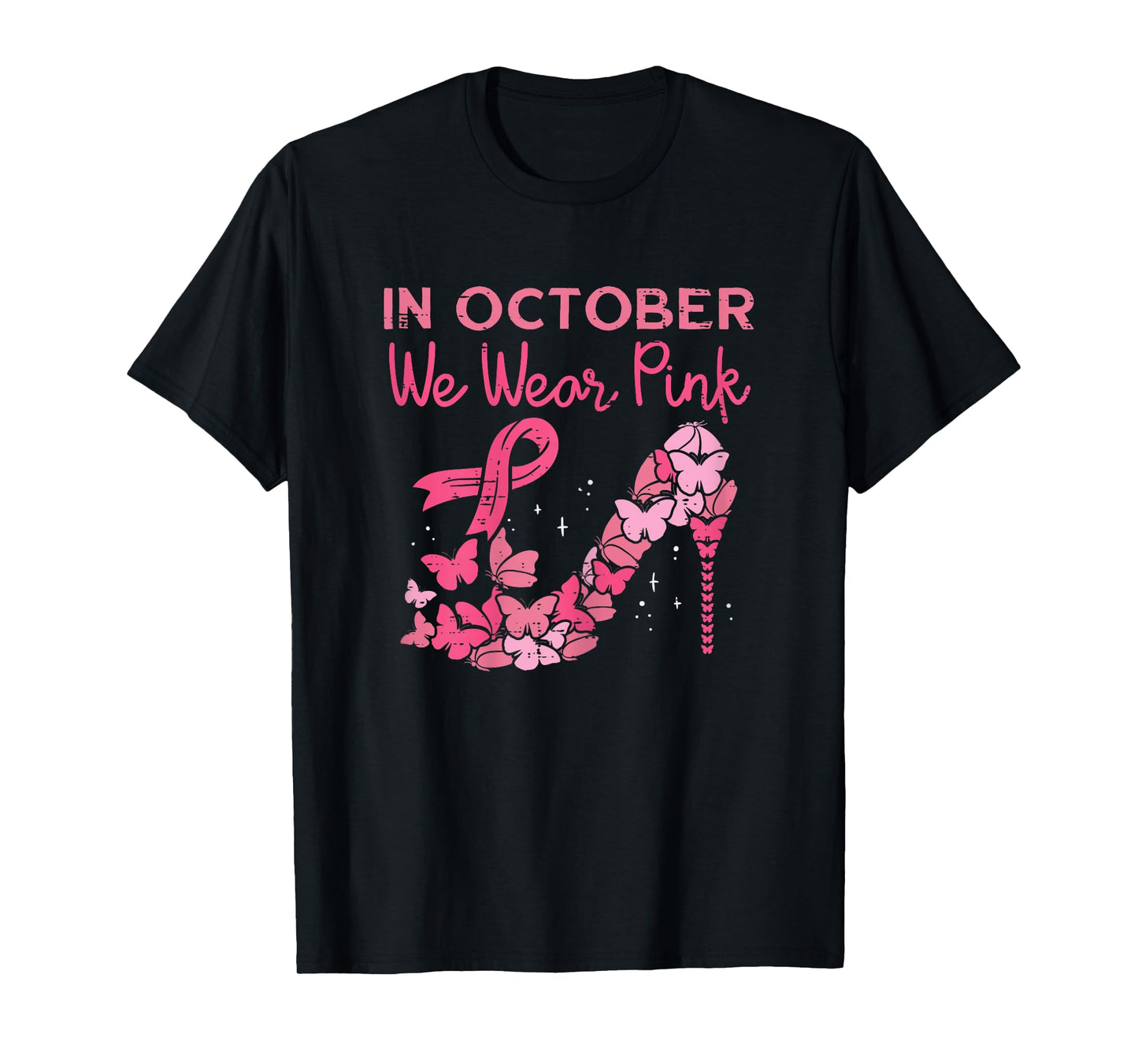 October We Wear Pink High Heel Breast Cancer Awareness Women T-Shirt