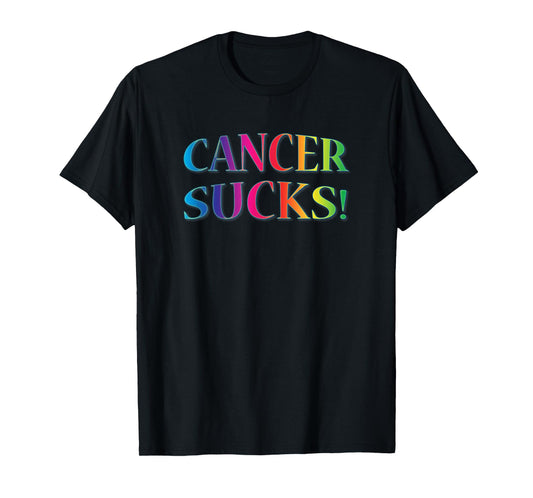 Cancer Sucks t-shirt for Anyone Who Hates This Disease T-Shirt