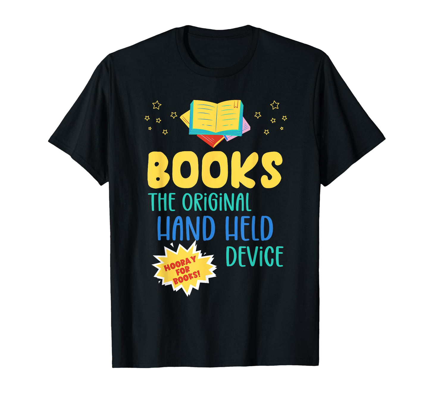 Books The Original Hand Held Device, Librarian Read Teacher Men Women Girls Kids T-Shirt