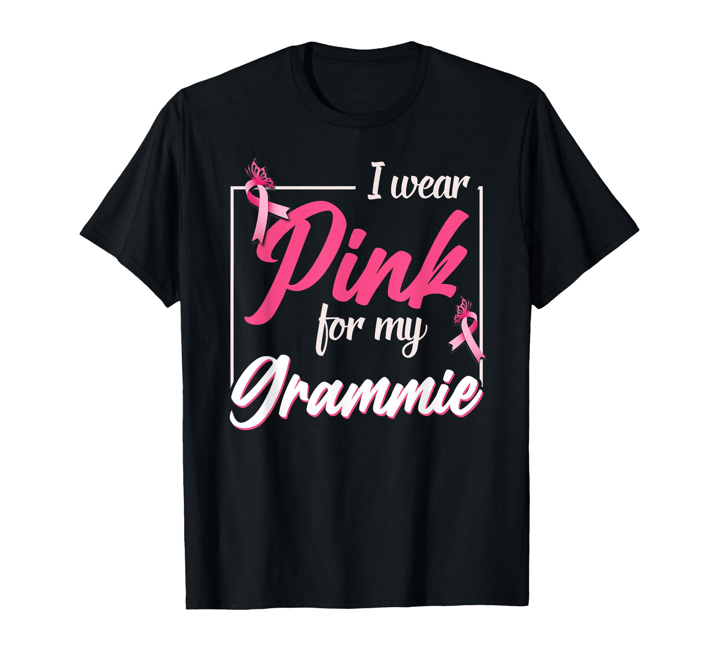Support Breast Cancer - I Wear Pink For My Grammie T-Shirt