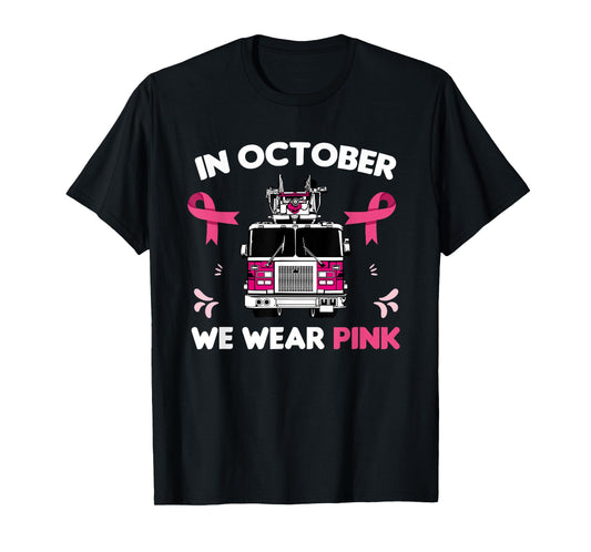 In October We Wear Pink Firefighter Breast Cancer Awareness T-Shirt
