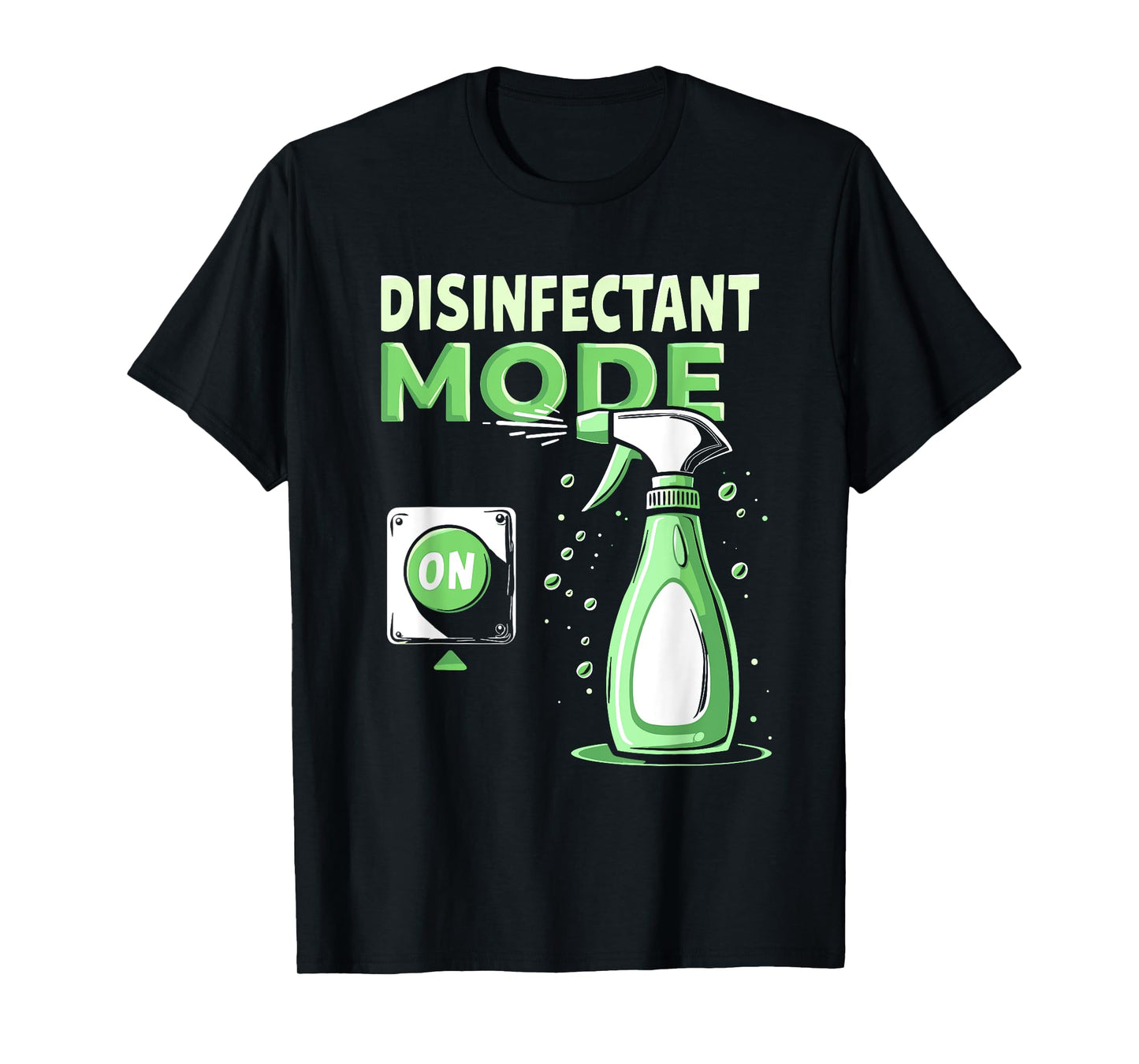Disinfectant Mode On Funny Germaphobe T-Shirt