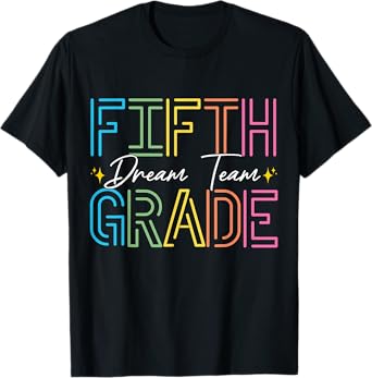 Fifth Grade Dream Team Teacher Student Back To School T-Shirt