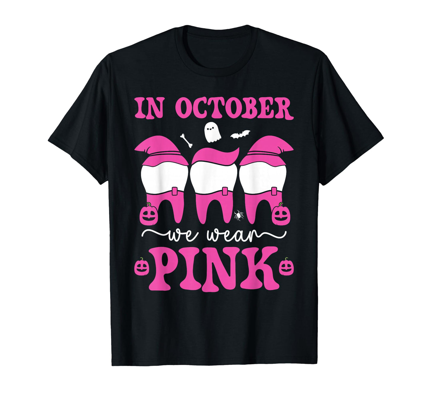 Halloween Breast Cancer Dentist in October We Wear Pink T-Shirt