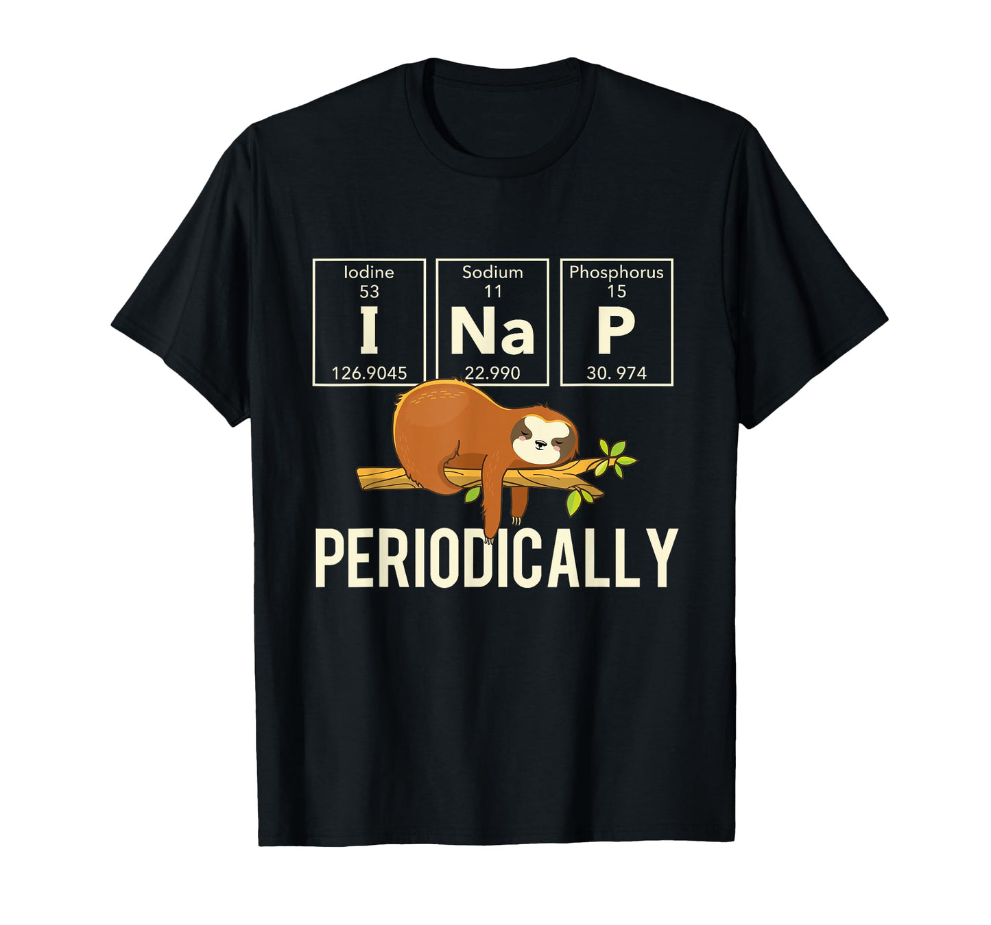 Periodically - Sleeping Sloth Zookeeper Animal Nature Lover T-Shirt