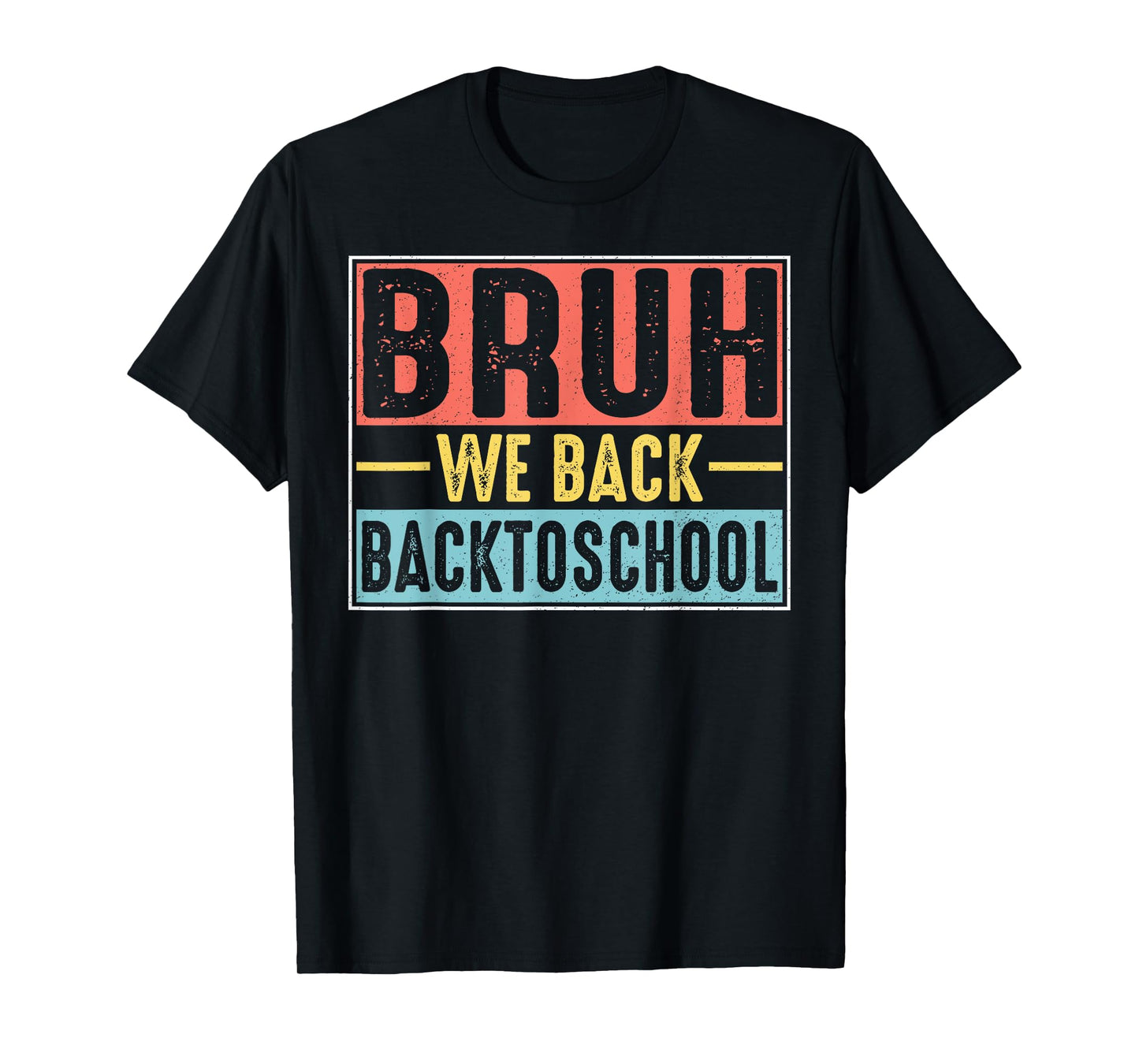 Bruh We Back Teachers Kids Funny Back To School T-Shirt