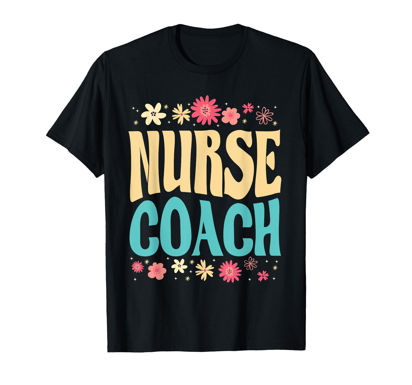 Beautiful Nurse Coach Floral Outfit Health Coaching Nurse T-Shirt