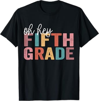 Oh Hey Fifth Grade Back To School Students Teacher 5th grade T-Shirt