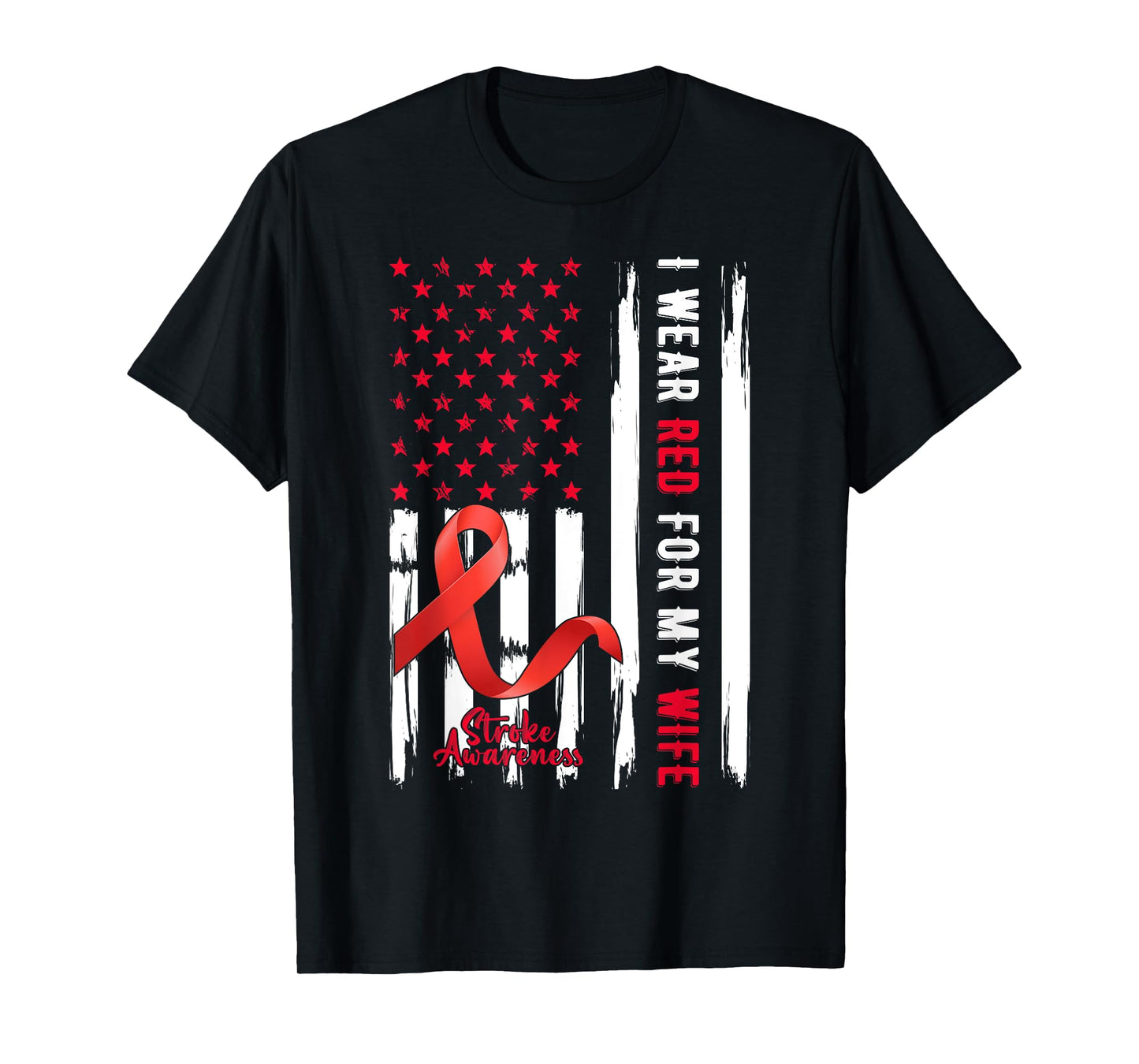 I Wear Red For My Wife Stroke Awareness Survivor Warrior T-Shirt