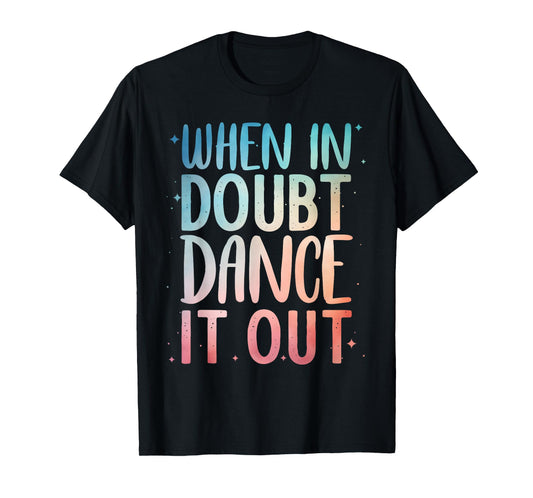 Cute Dance Design For Girls Women Dance Recital Class Dancer T-Shirt