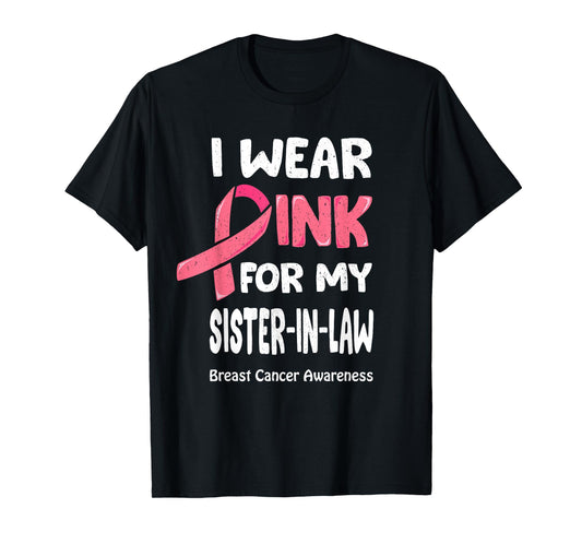 Breast Cancer Sister In Law Tshirt Breast Cancer Fighter Sis T-Shirt