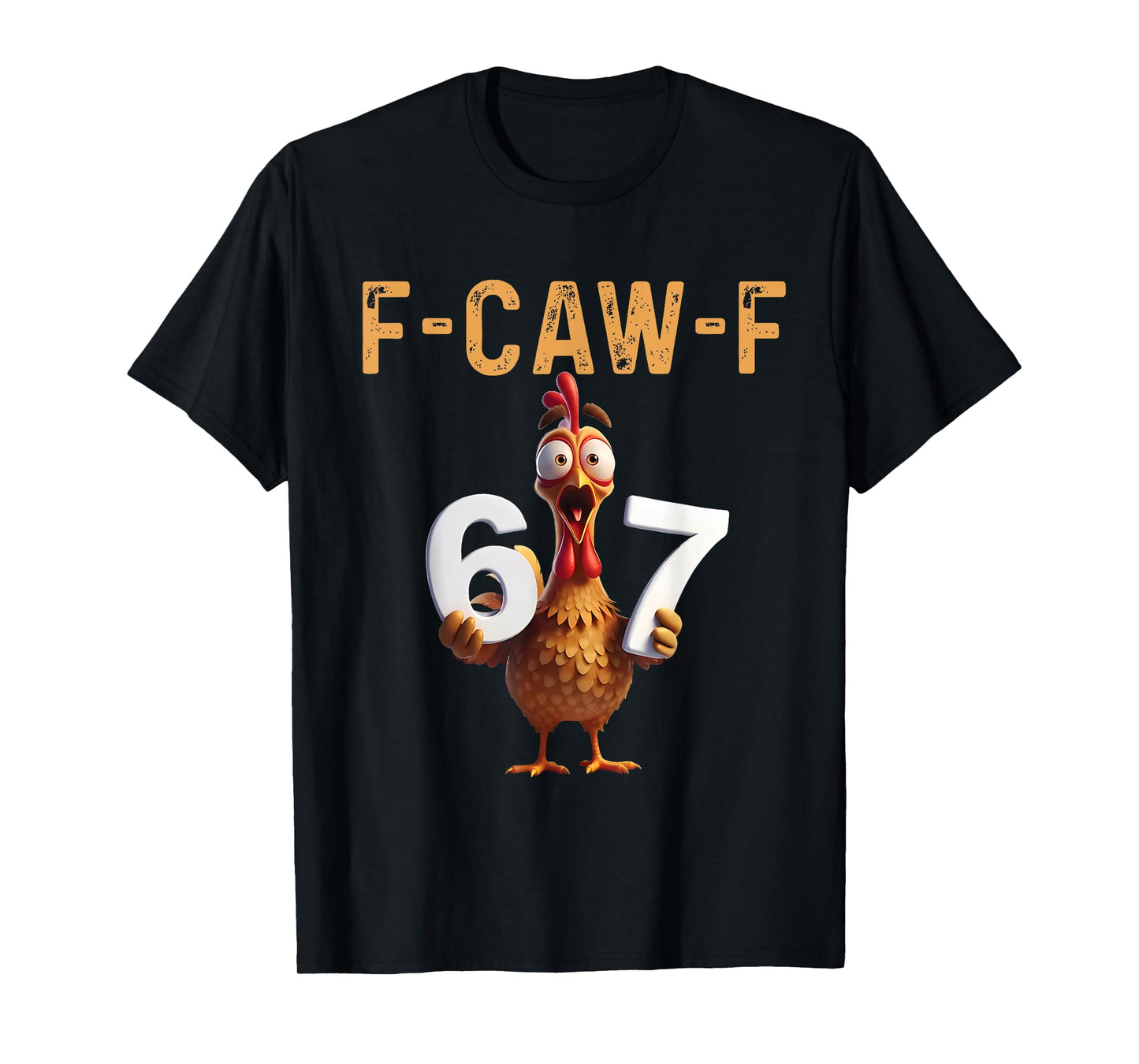 F-Caw-F Six Seven 67 7 6 Six Seven Meme Turkey Chicken T-Shirt